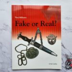 Nazi Militaria: Fake or Real? by Ray Cowdery — Illustrated Collector’s Guide